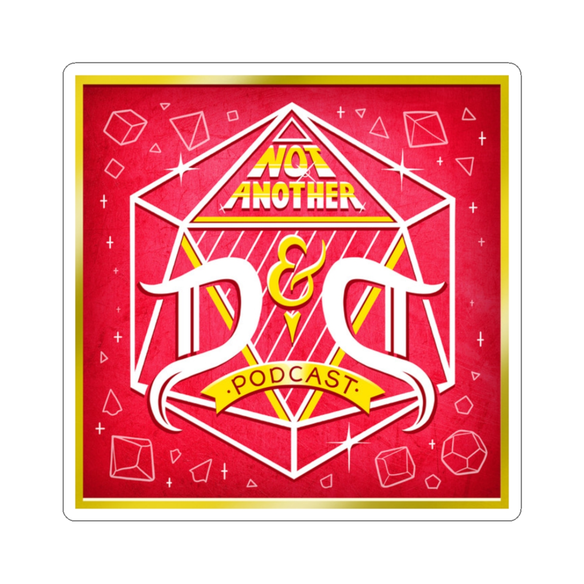 Not Another D&D Podcast Sticker | Kiss-Cut D20 Design Not Another D&D Podcast - Official accessories merchandise